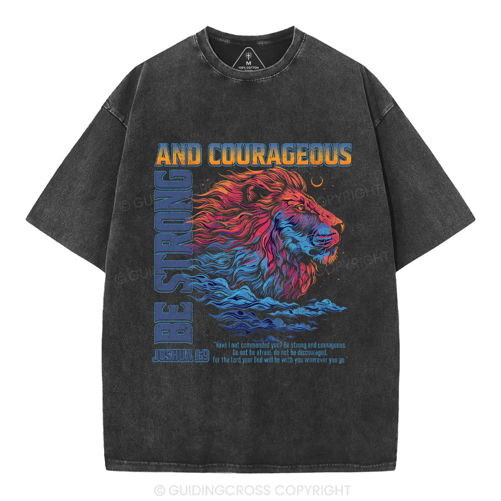 Be Strong And Courageous Christian Washed T-Shirt