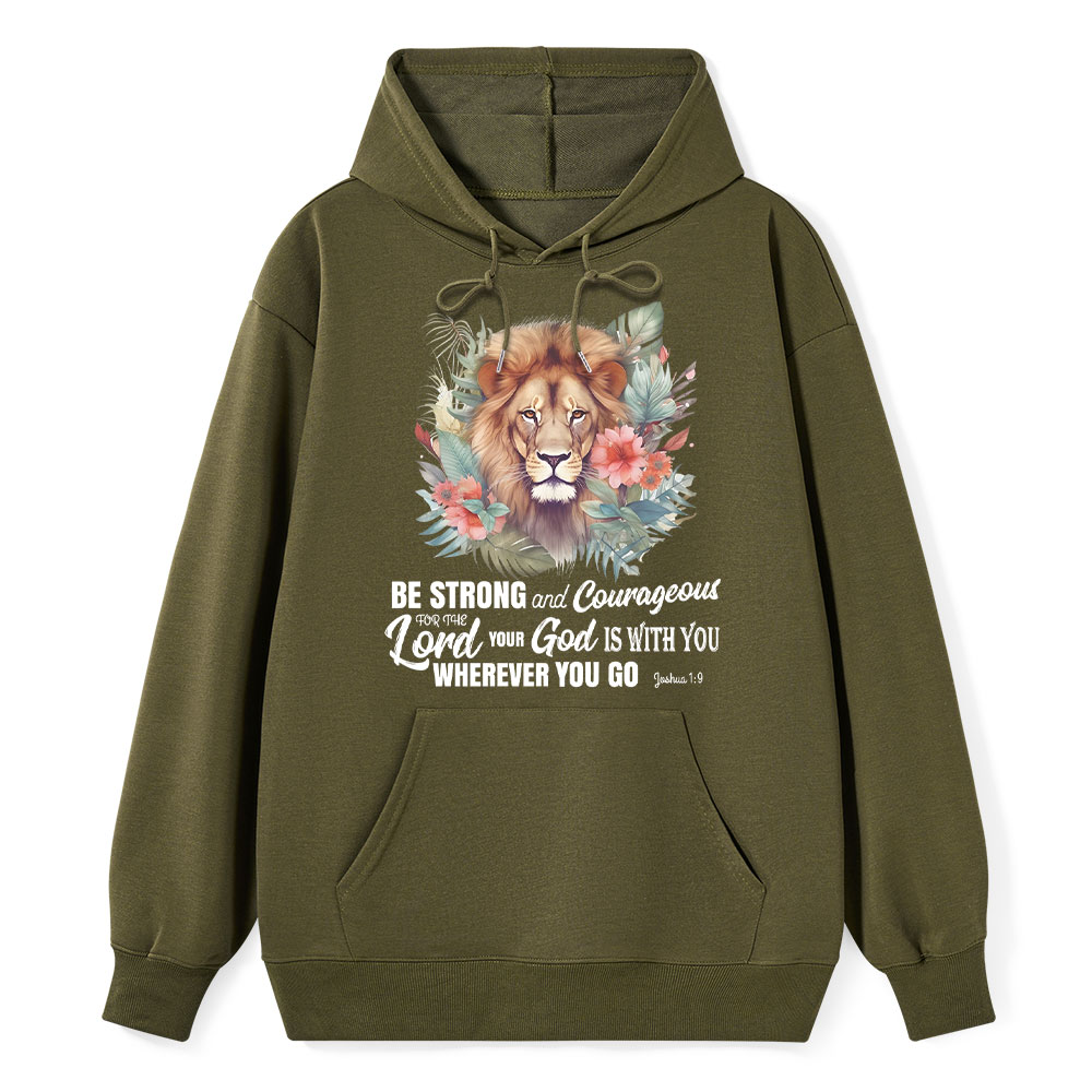 Be Strong And Courageous Lion Christian Hoodie