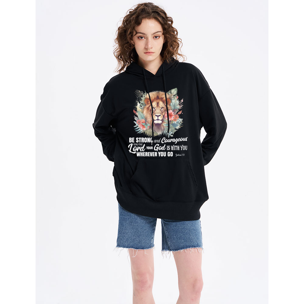 Be Strong And Courageous Lion Christian Hoodie