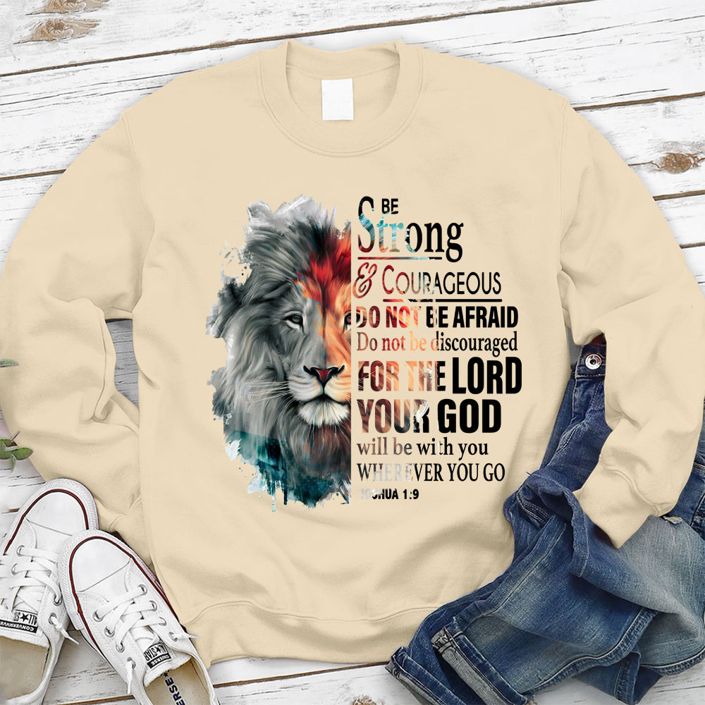 Be Strong And Courageous Watercolor Lion Christian Sweatshirt