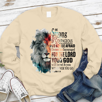 Be Strong And Courageous Watercolor Lion Christian Sweatshirt