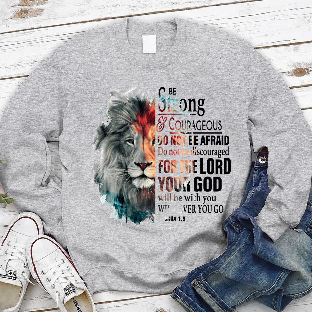 Be Strong And Courageous Watercolor Lion Christian Sweatshirt