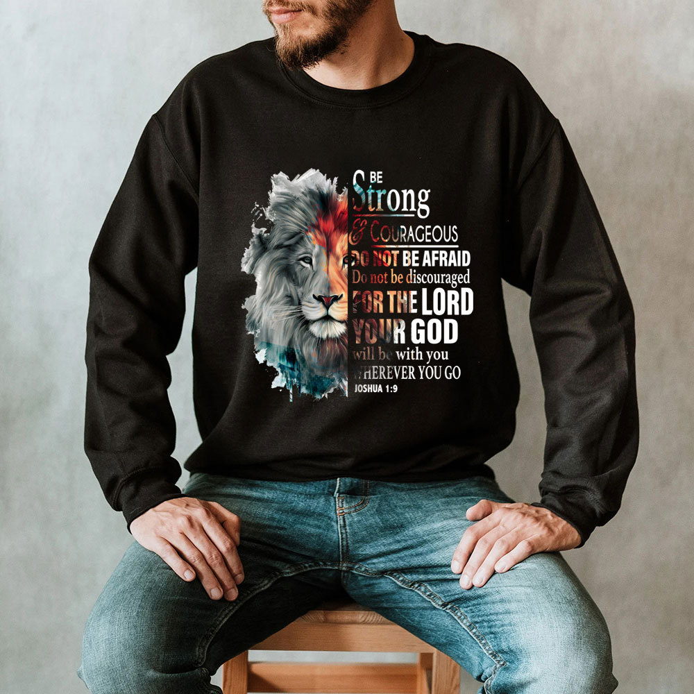 Be Strong And Courageous Watercolor Lion Christian Sweatshirt