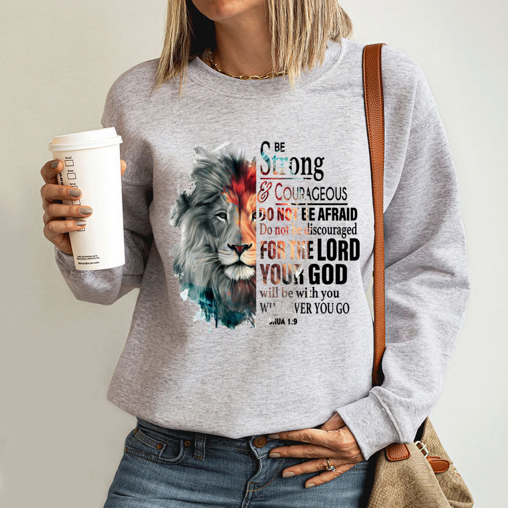 Be Strong And Courageous Watercolor Lion Christian Sweatshirt