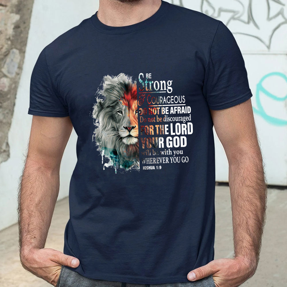 Be Strong And Courageous Watercolor Lion Christian T-Shirt