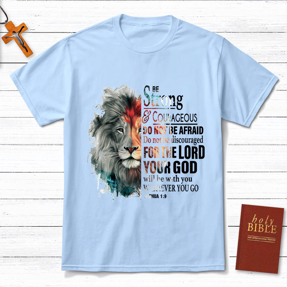 Be Strong And Courageous Watercolor Lion Christian T-Shirt