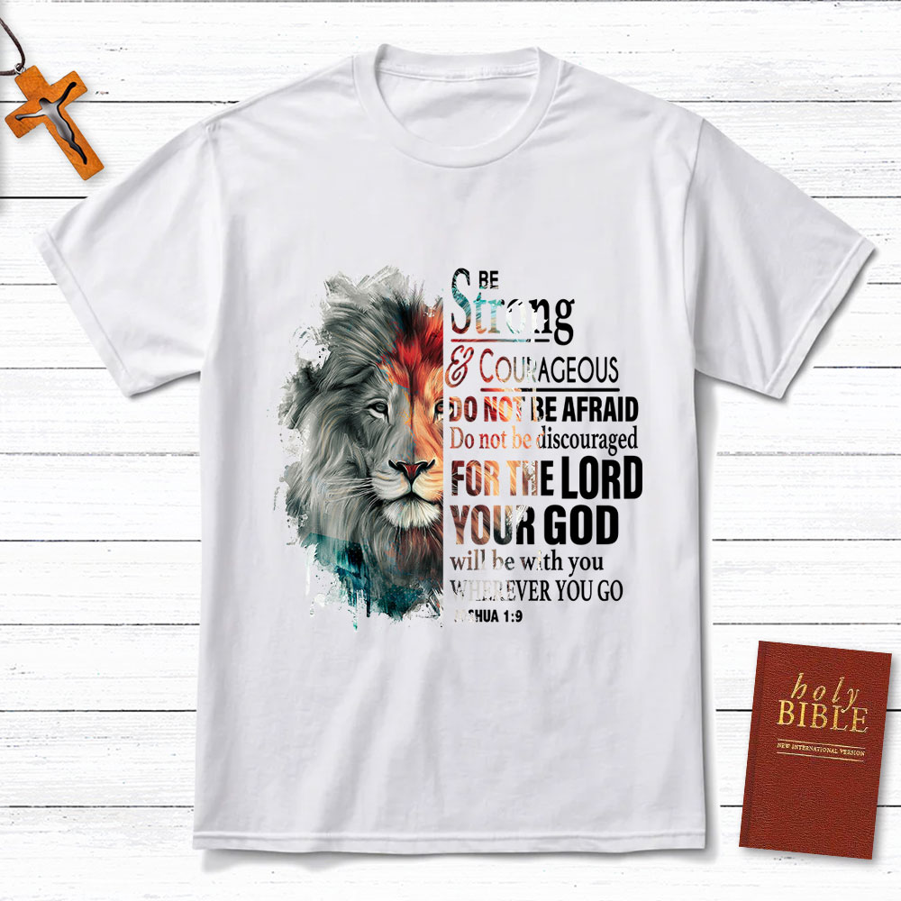 Be Strong And Courageous Watercolor Lion Christian T-Shirt