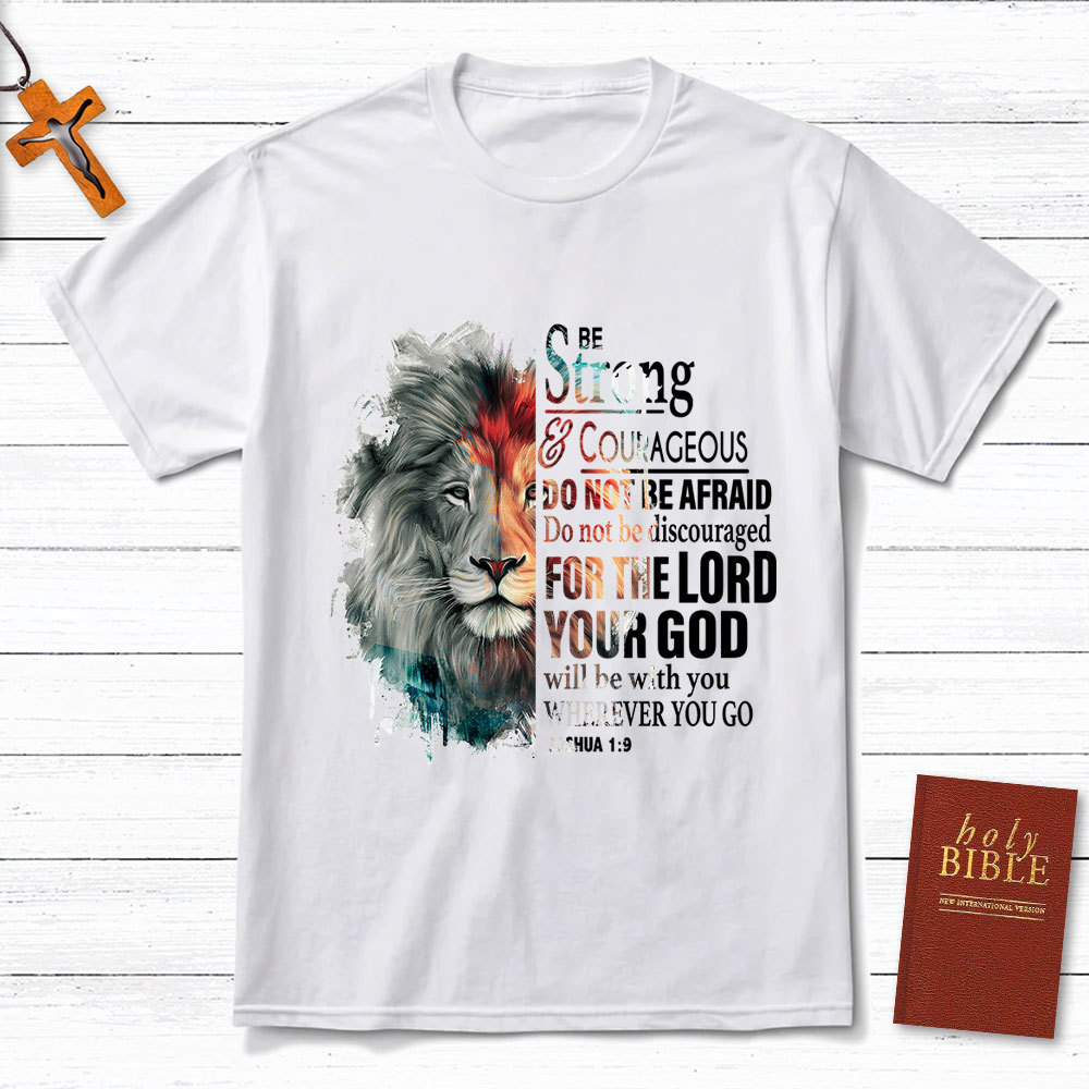 Be Strong And Courageous Watercolor Lion Christian T-Shirt