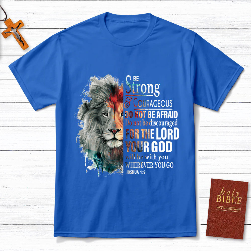 Be Strong And Courageous Watercolor Lion Christian T-Shirt