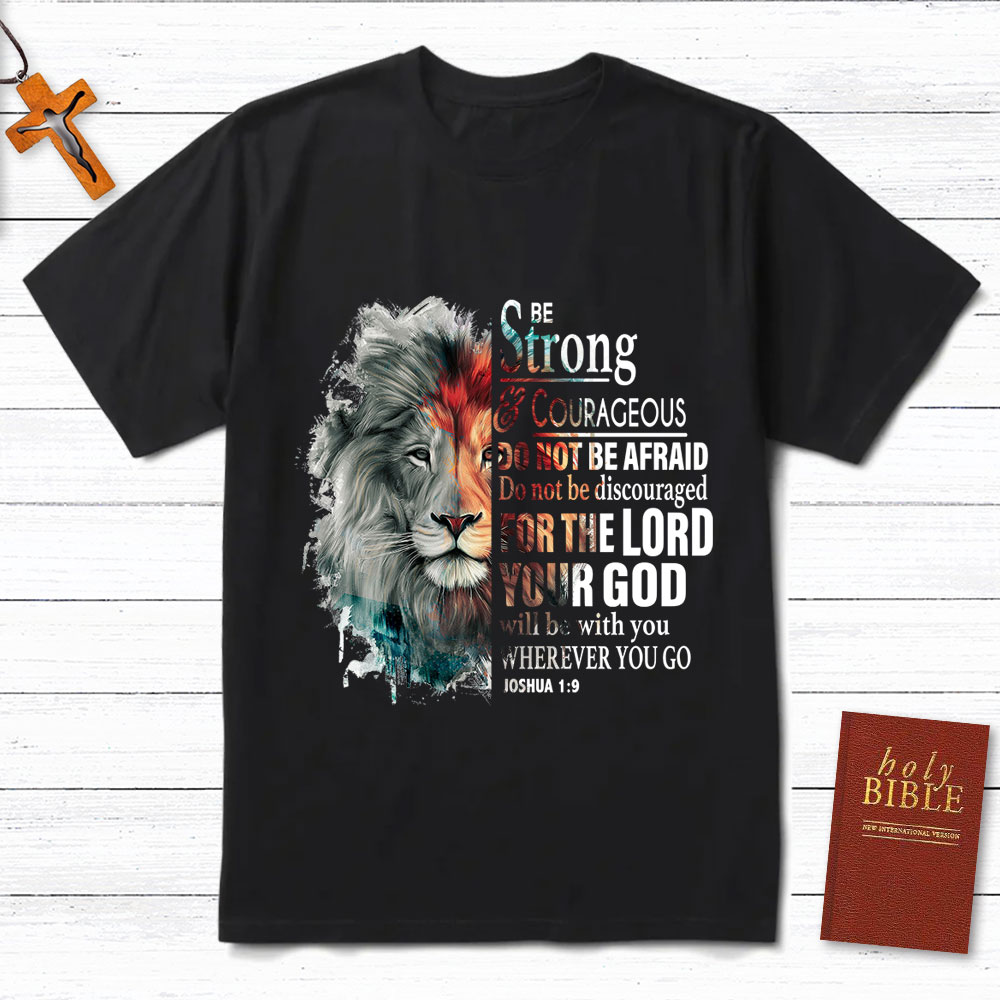 Be Strong And Courageous Watercolor Lion Christian T-Shirt