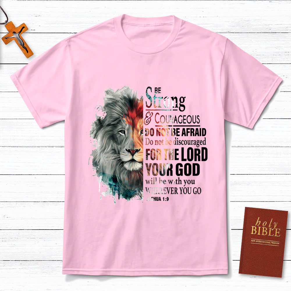 Be Strong And Courageous Watercolor Lion Christian T-Shirt