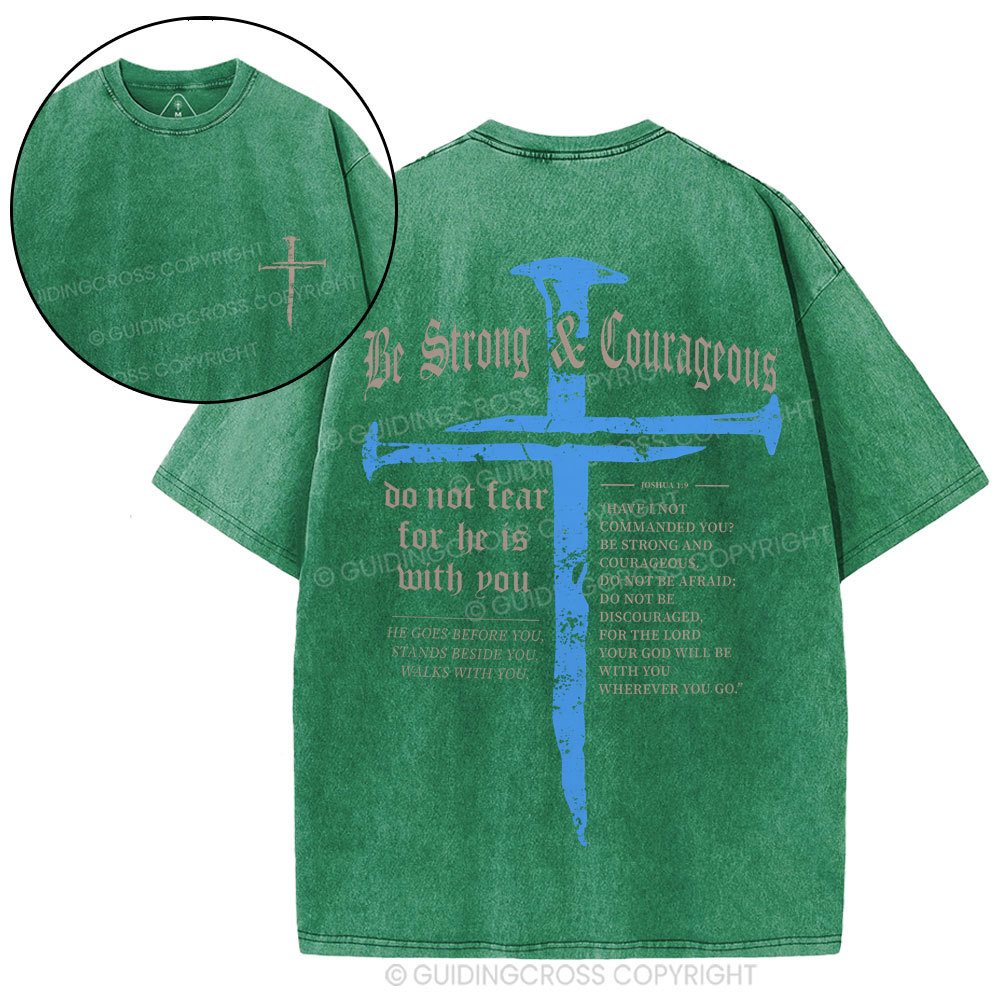 Be Strong & Courageous Christian Washed T-Shirt