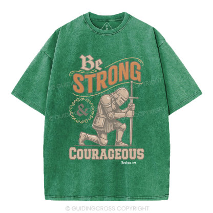 Be Strong & Courageous Christian Washed T-Shirt