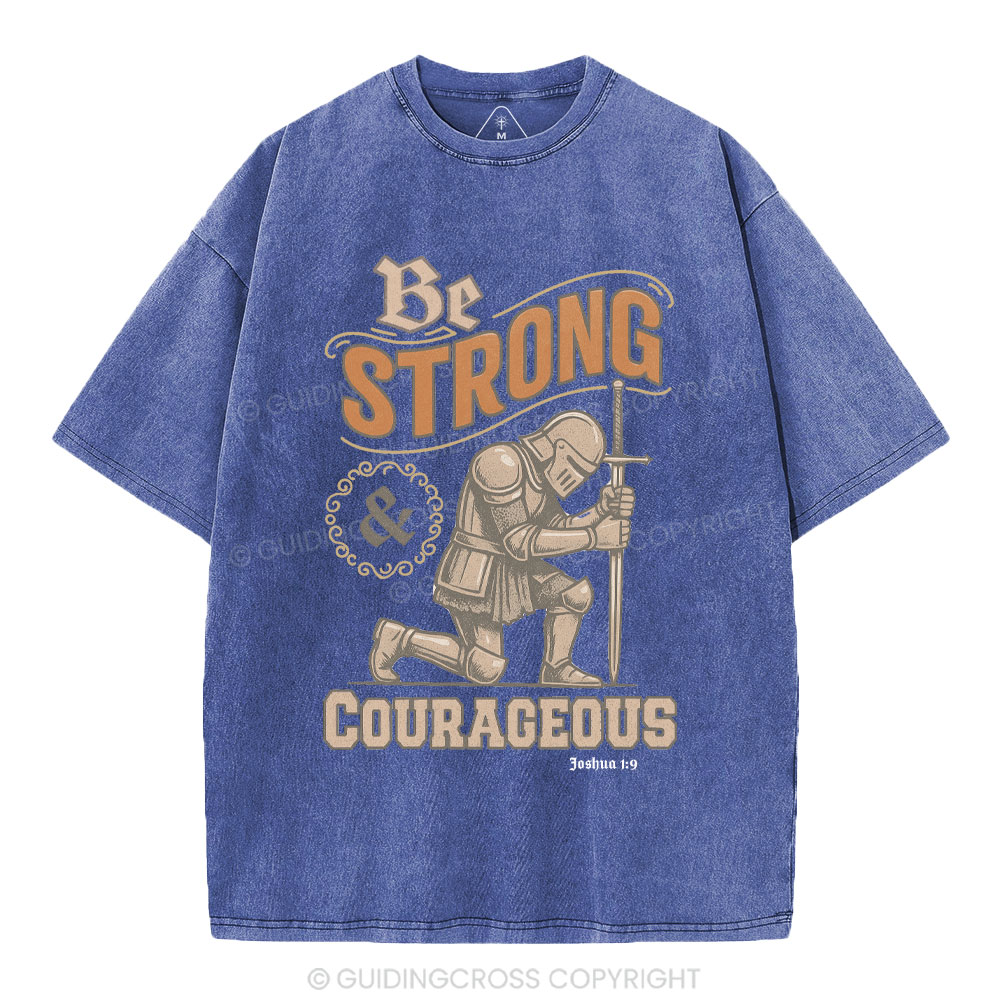 Be Strong & Courageous Christian Washed T-Shirt
