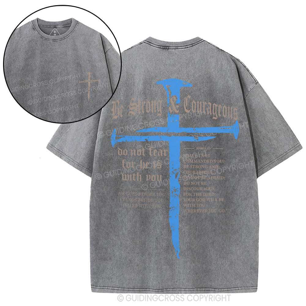 Be Strong & Courageous Christian Washed T-Shirt
