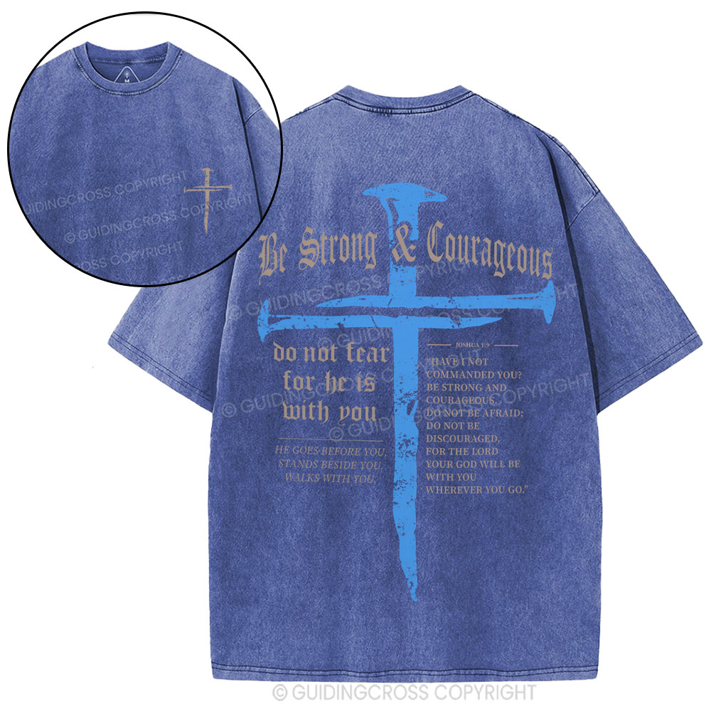 Be Strong & Courageous Christian Washed T-Shirt