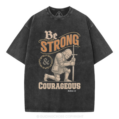 Be Strong & Courageous Christian Washed T-Shirt