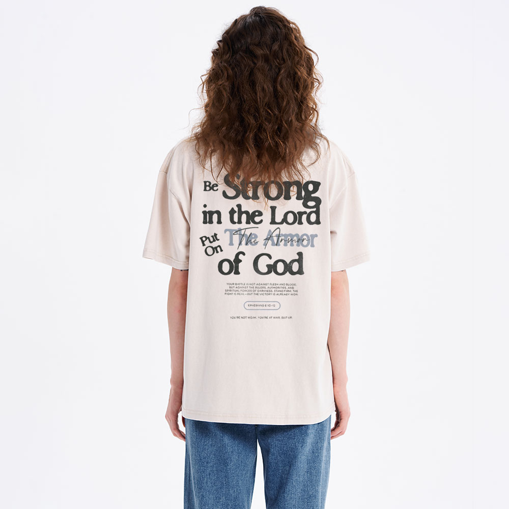 Be Strong In The Lord Christian Washed T-Shirt