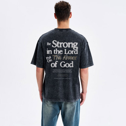 Be Strong In The Lord Christian Washed T-Shirt
