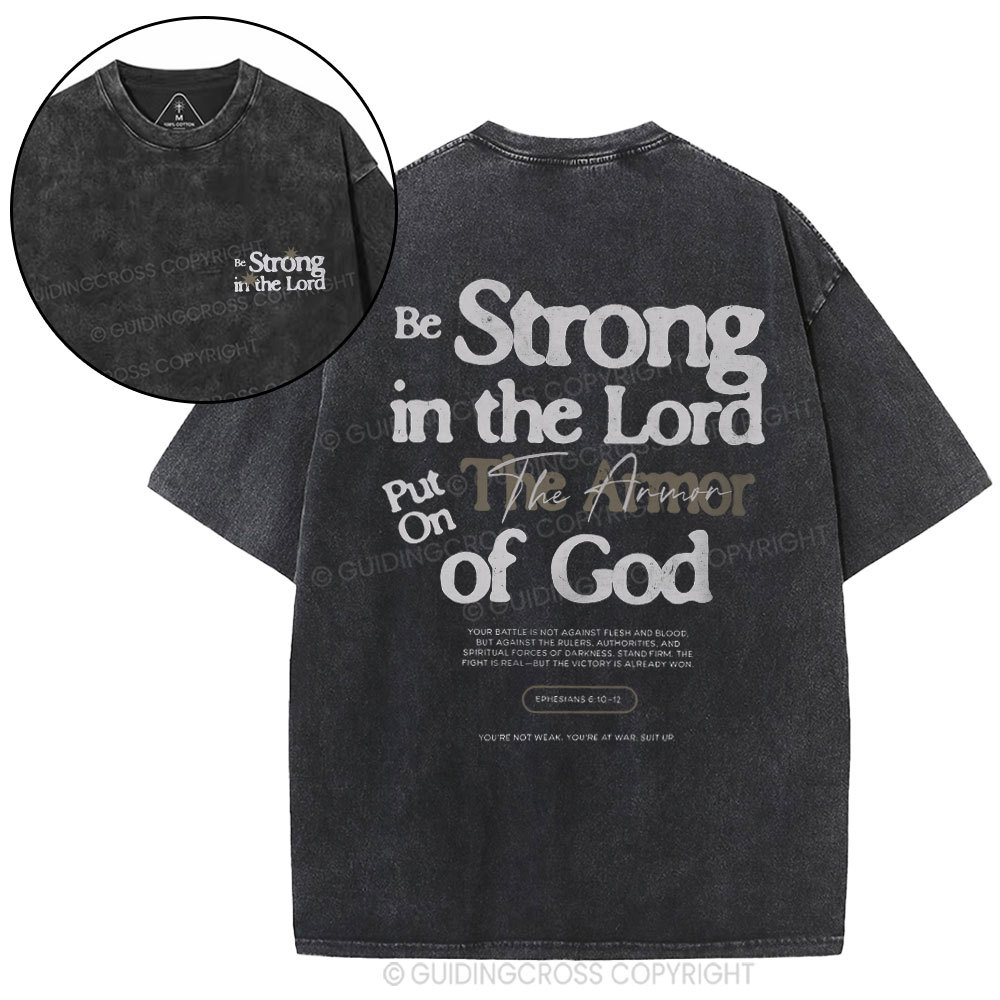 Be Strong In The Lord Christian Washed T-Shirt