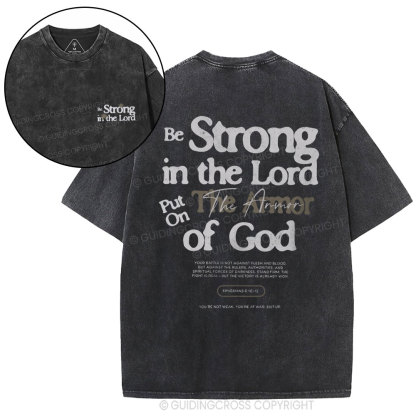 Be Strong In The Lord Christian Washed T-Shirt