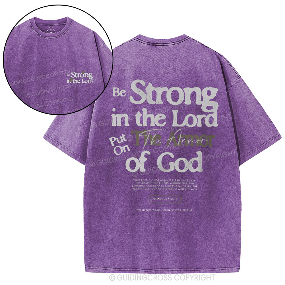 Be Strong In The Lord Christian Washed T-Shirt