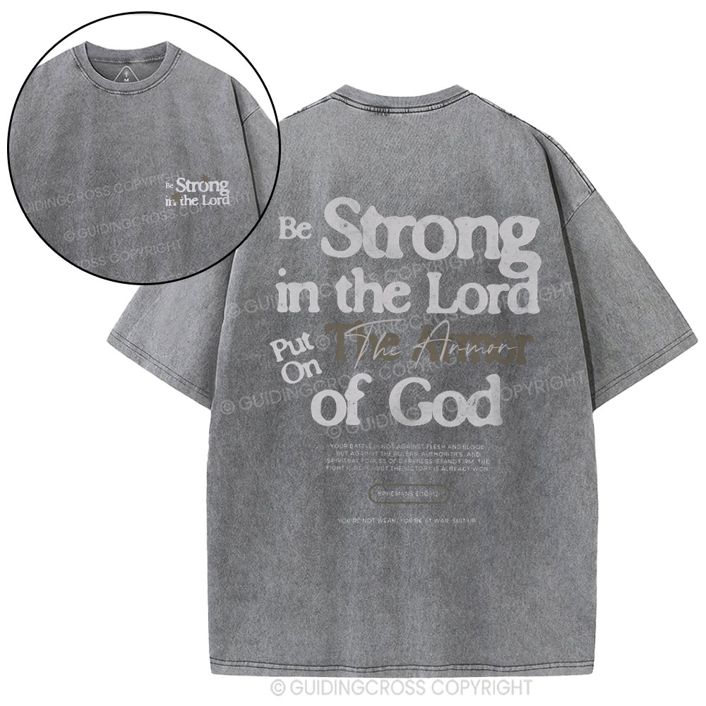 Be Strong In The Lord Christian Washed T-Shirt