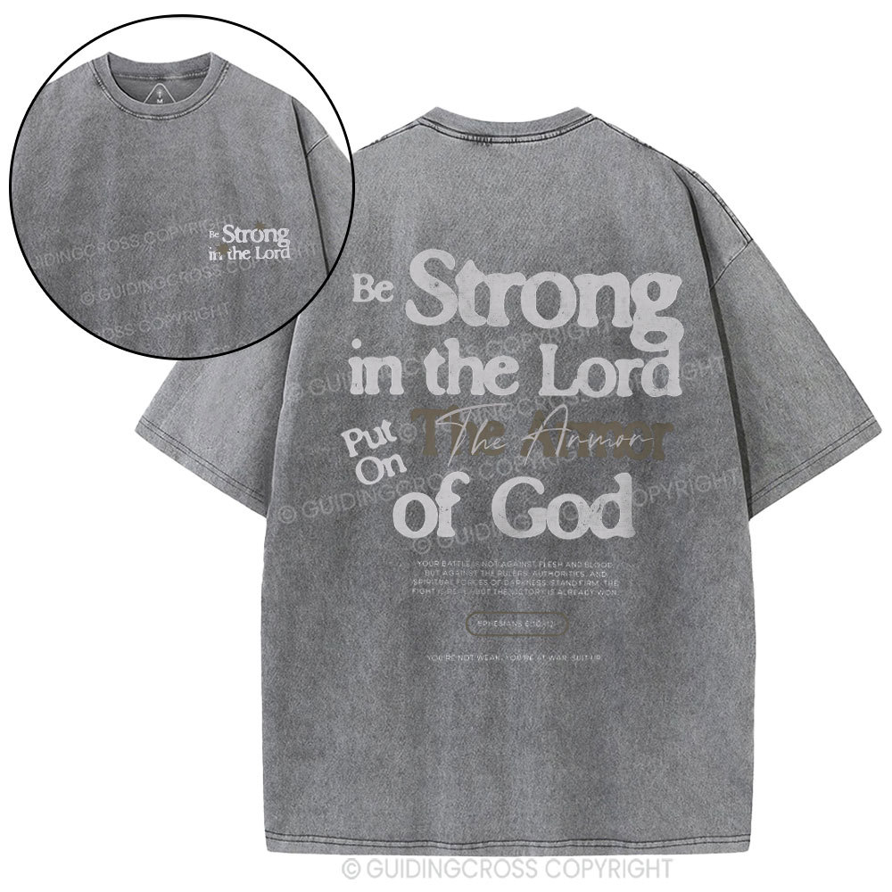 Be Strong In The Lord Christian Washed T-Shirt
