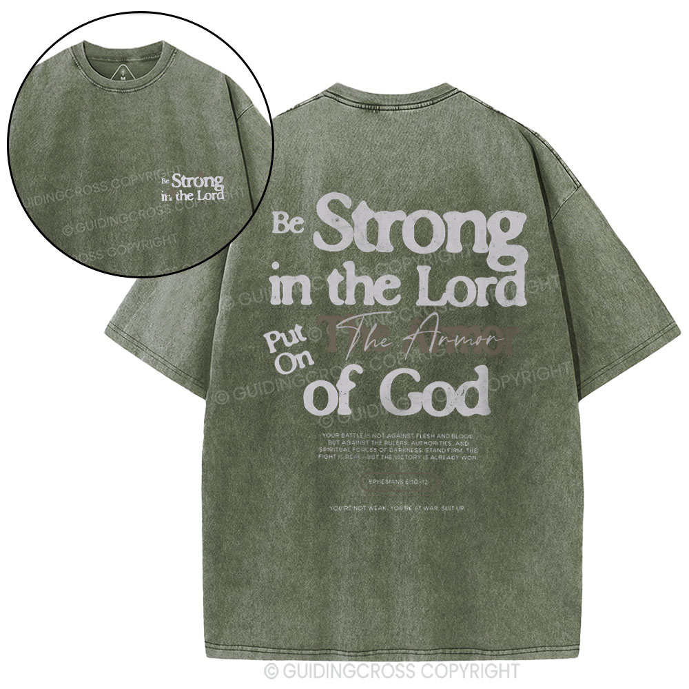 Be Strong In The Lord Christian Washed T-Shirt