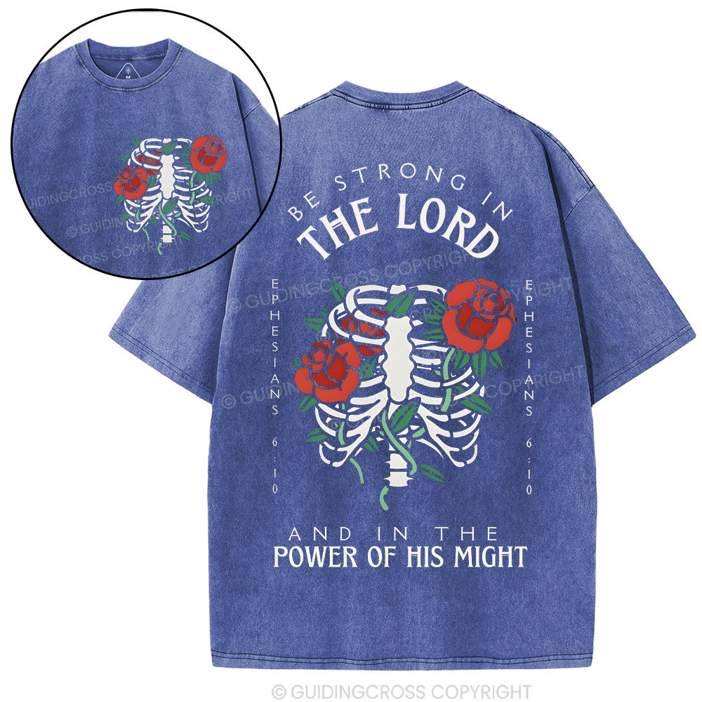 Be Strong In The Lord Christian Washed T-Shrit