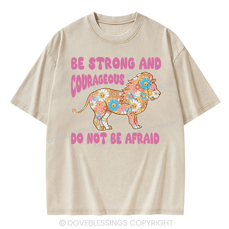Be Strong and Courageous Christian Washed T-Shirt