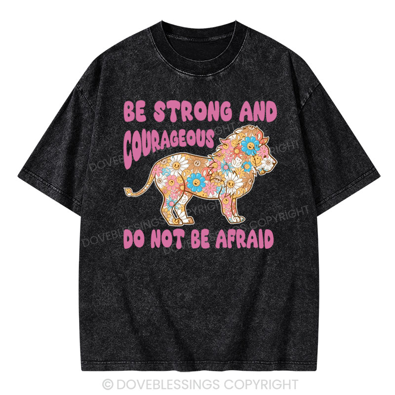 Be Strong and Courageous Christian Washed T-Shirt