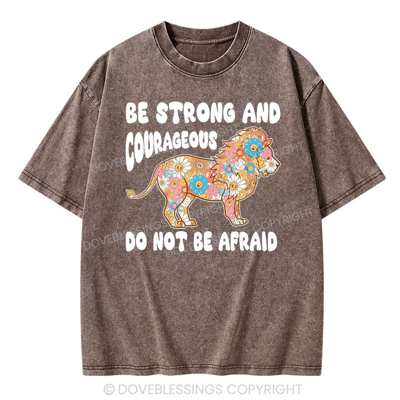 Be Strong and Courageous Christian Washed T-Shirt