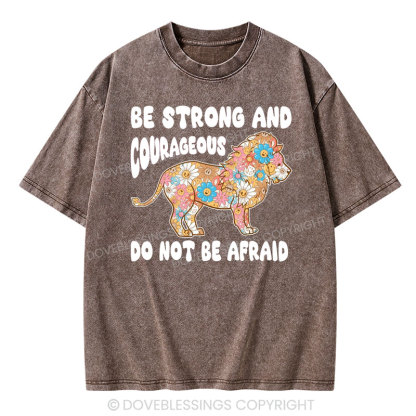 Be Strong and Courageous Christian Washed T-Shirt