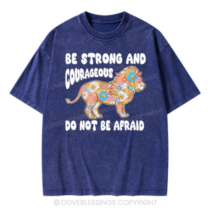Be Strong and Courageous Christian Washed T-Shirt