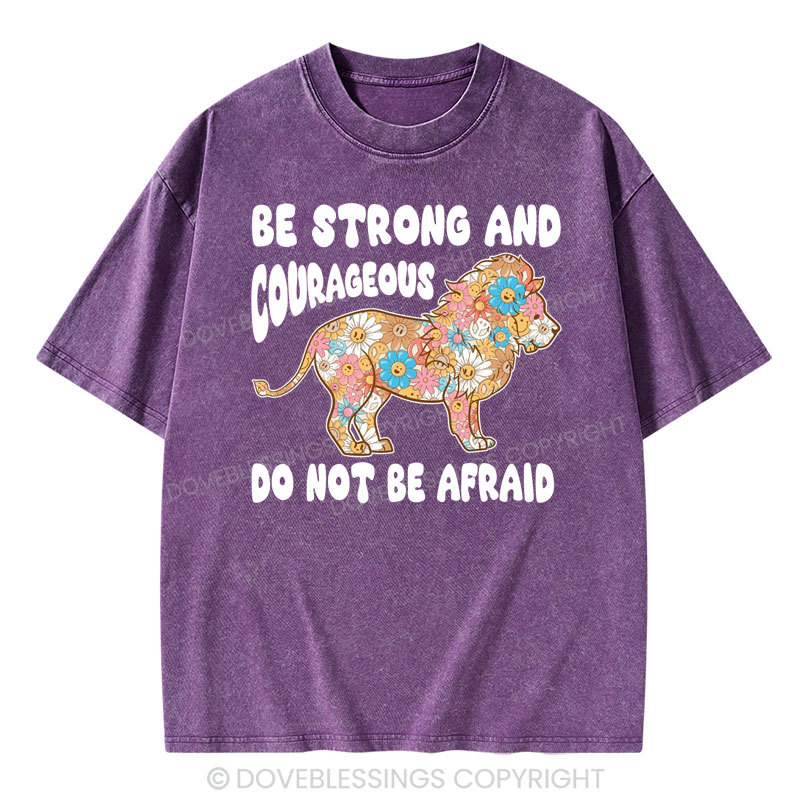 Be Strong and Courageous Christian Washed T-Shirt