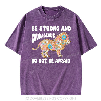 Be Strong and Courageous Christian Washed T-Shirt