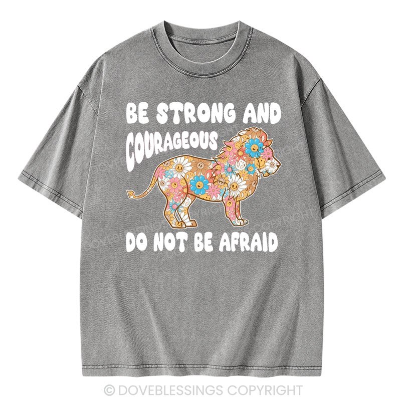 Be Strong and Courageous Christian Washed T-Shirt