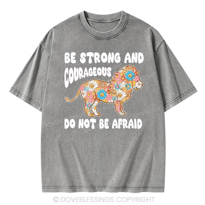 Be Strong and Courageous Christian Washed T-Shirt