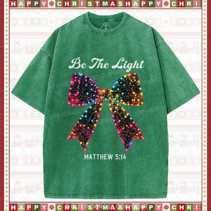 Be The Light Bow Christian Christmas Washed T-Shirt