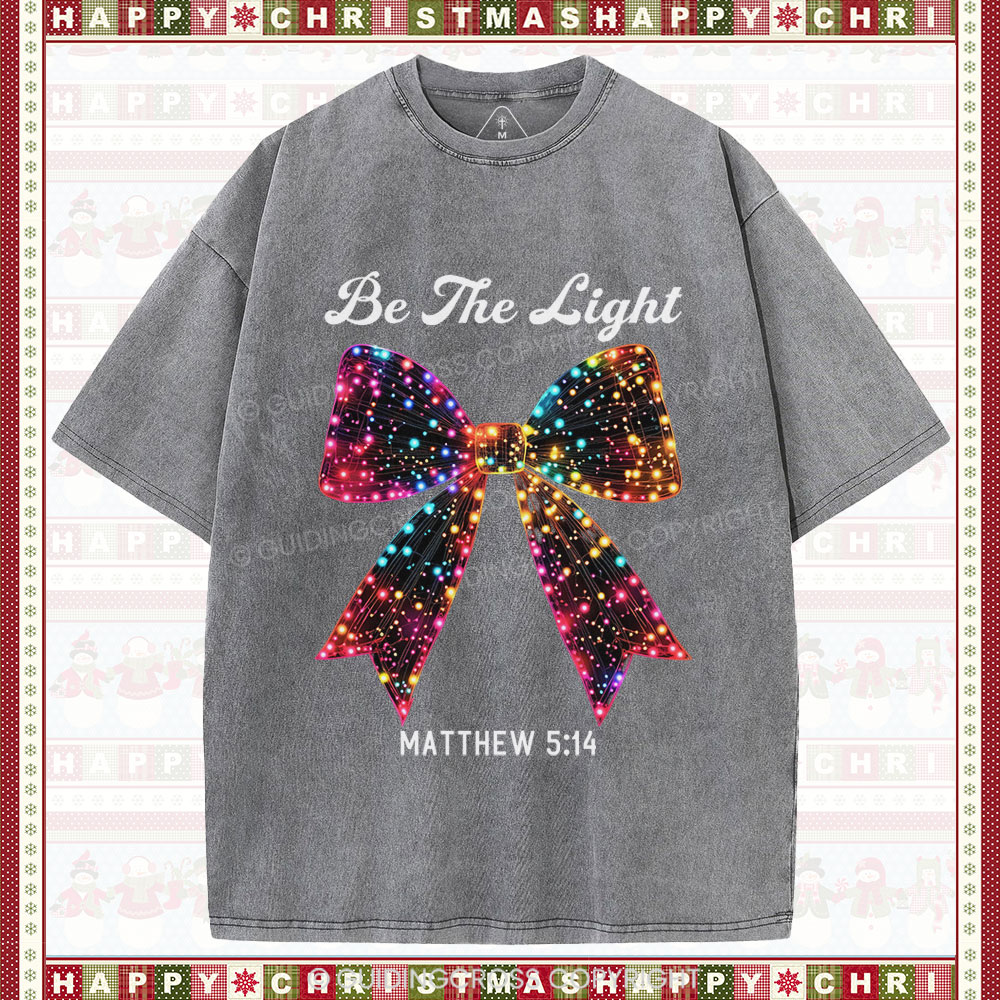 Be The Light Bow Christian Christmas Washed T-Shirt