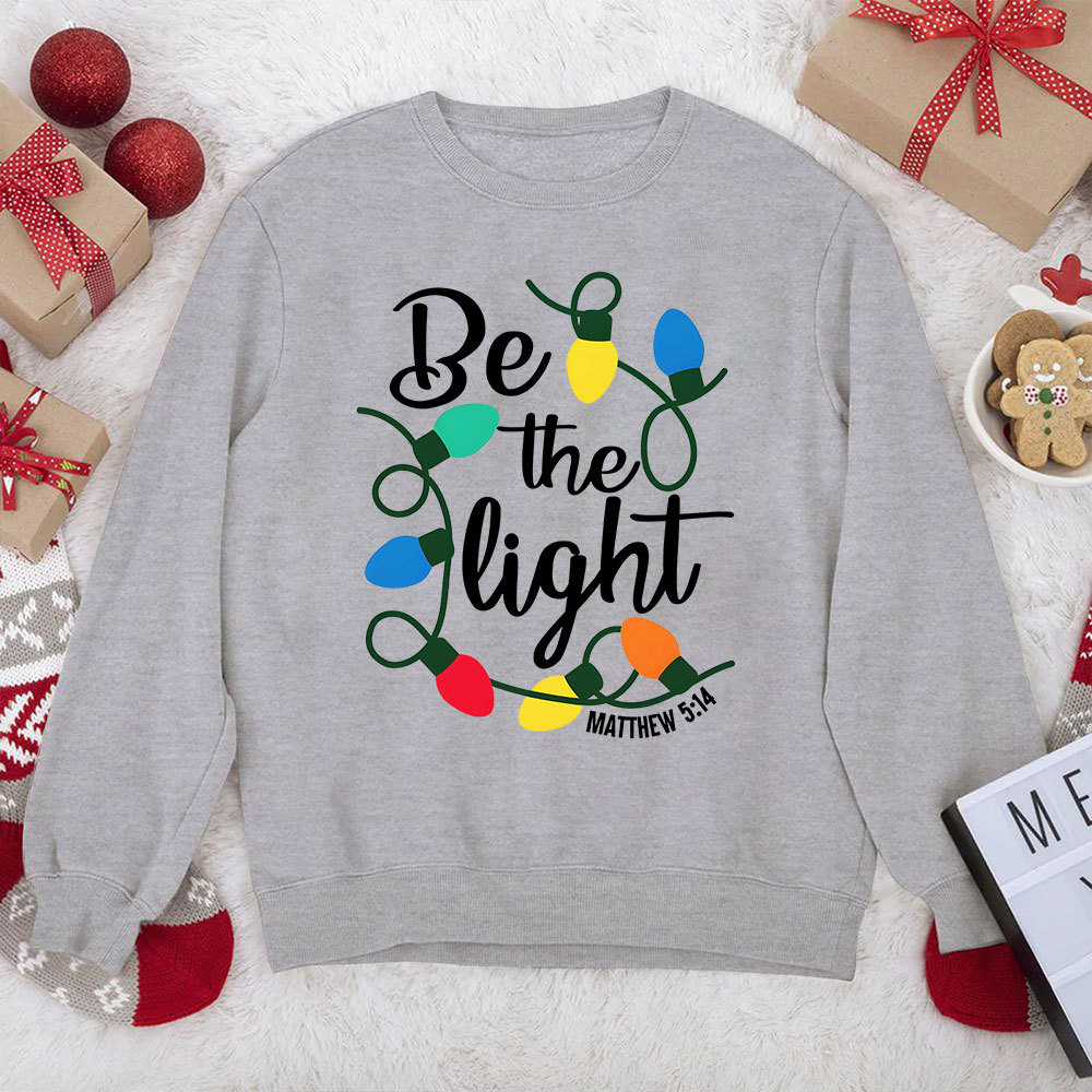Be The Light Christian Chirstmas Sweatshirt
