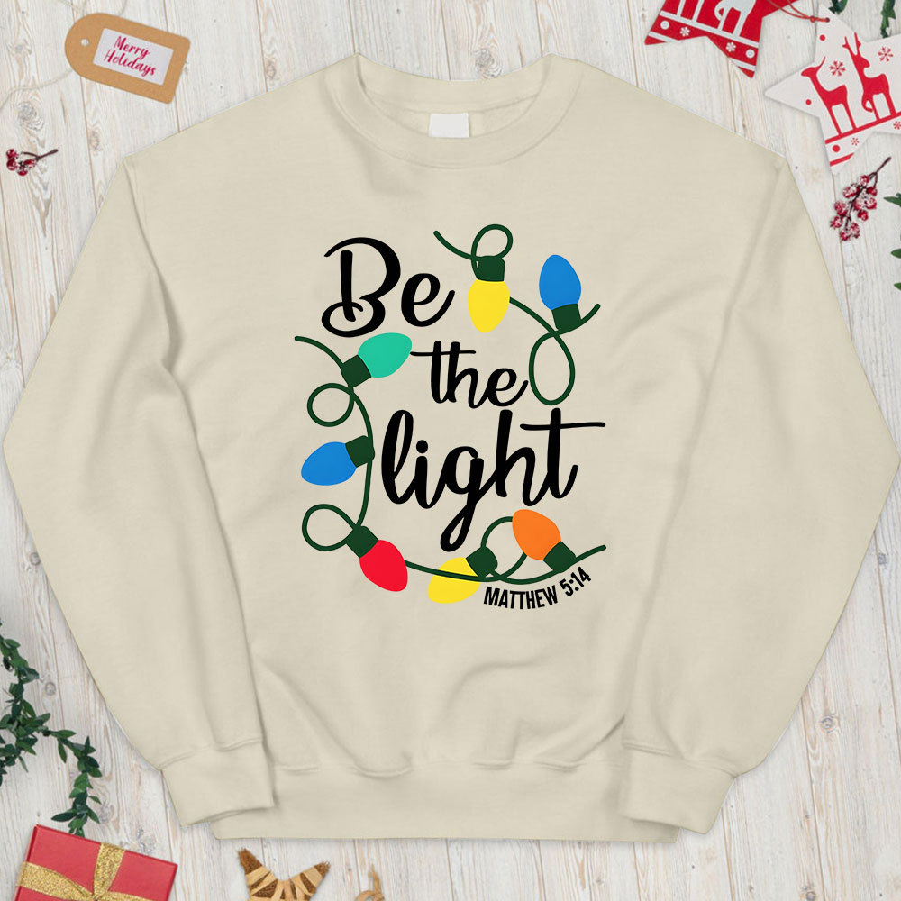 Be The Light Christian Chirstmas Sweatshirt