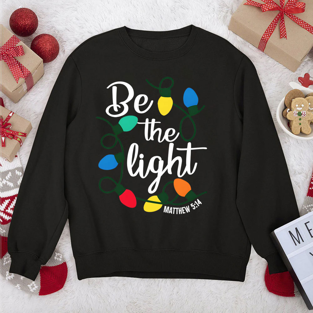Be The Light Christian Chirstmas Sweatshirt