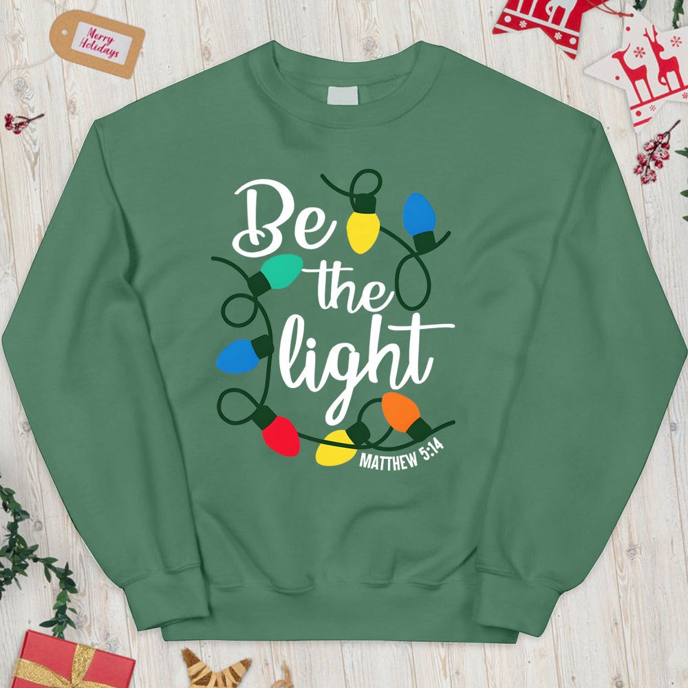 Be The Light Christian Chirstmas Sweatshirt