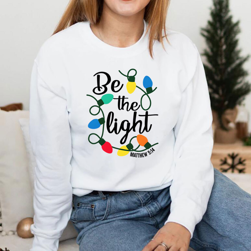 Be The Light Christian Chirstmas Sweatshirt