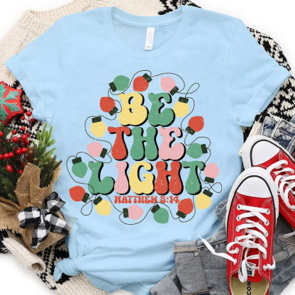Be The Light Christian Christmas T-Shirt
