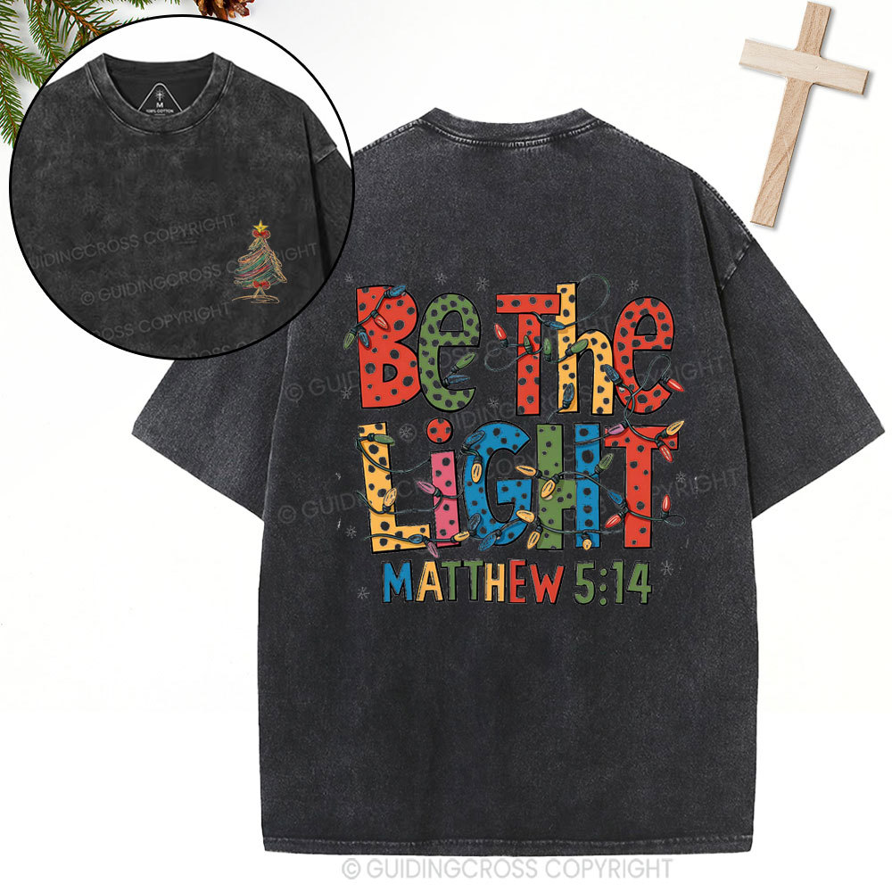 Be The Light Christian Christmas Washed T-Shirt
