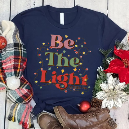 Be The Light Christian T-Shirt