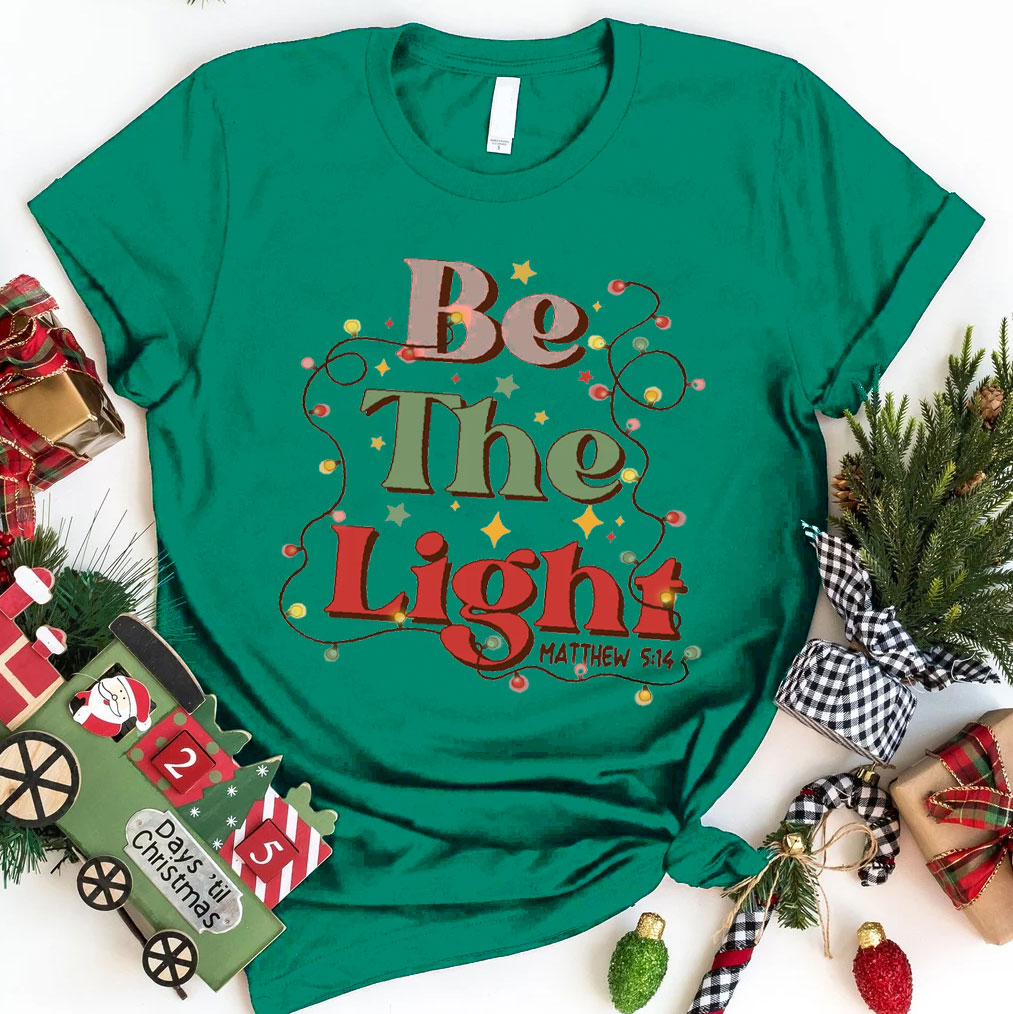Be The Light Christian T-Shirt